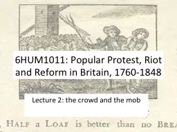 6HUM1011:  Popular Protest, Riot and Reform in Britain, 1760-1848