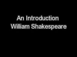 An Introduction William Shakespeare