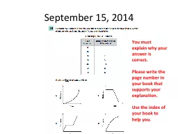 September 15, 2014 You must explain why your answer is correct.