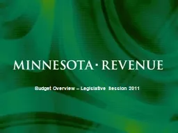 Budget Overview –  Legislative Session 2011