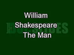 William Shakespeare The Man