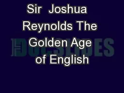 Sir  Joshua   Reynolds The Golden Age of English