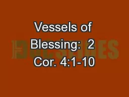 Vessels of Blessing:  2 Cor. 4:1-10