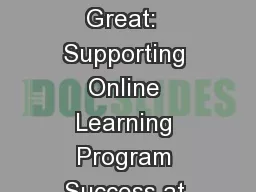 Going from Good to Great:  Supporting Online Learning Program Success at Your Institution
