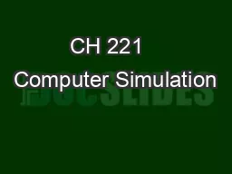 CH 221   Computer Simulation