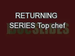RETURNING SERIES Top chef