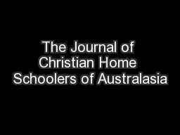 The Journal of Christian Home Schoolers of Australasia