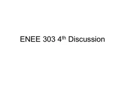 ENEE 303  4 th   Discussion