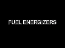 FUEL ENERGIZERS