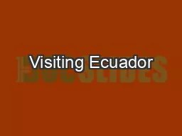 Visiting Ecuador