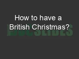 How to have a British Christmas?