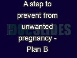 A step to prevent from unwanted pregnancy - Plan B 