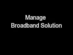 Manage Broadband Solution