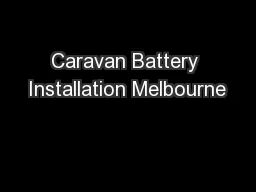 Caravan Battery Installation Melbourne