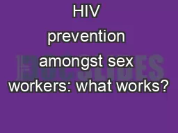 HIV prevention amongst sex workers: what works?