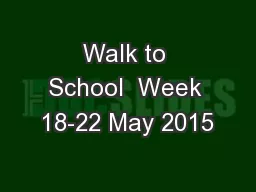 Walk to School  Week 18-22 May 2015