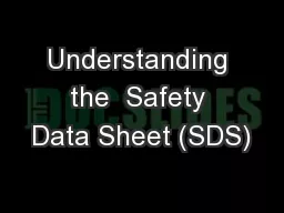 Understanding the  Safety Data Sheet (SDS)