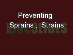 Preventing Sprains ,  Strains