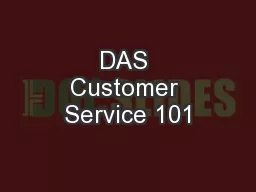 DAS Customer Service 101