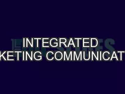 INTEGRATED MARKETING COMMUNICATIONS