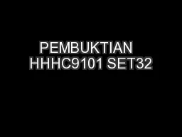 PEMBUKTIAN  HHHC9101 SET32