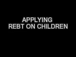 APPLYING REBT ON CHILDREN
