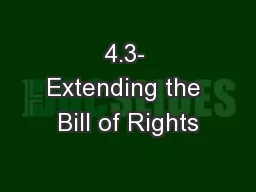4.3- Extending the Bill of Rights