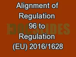 Alignment of Regulation 96 to Regulation (EU) 2016/1628