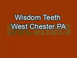Wisdom Teeth West Chester PA