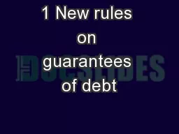 1 New rules on guarantees of debt