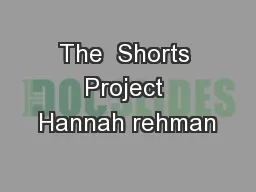The  Shorts Project Hannah rehman
