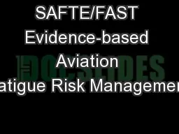 SAFTE/FAST Evidence-based Aviation Fatigue Risk Management