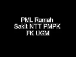 PML Rumah Sakit NTT PMPK FK UGM