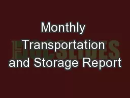 Monthly Transportation and Storage Report