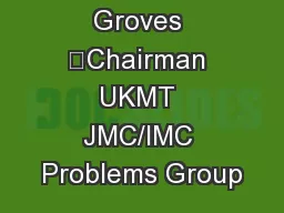 Howard Groves 	Chairman UKMT JMC/IMC Problems Group