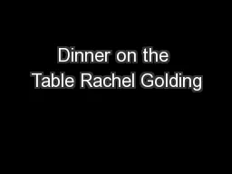 Dinner on the Table Rachel Golding