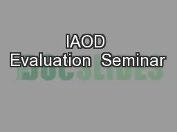 IAOD Evaluation  Seminar