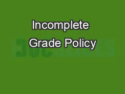 Incomplete Grade Policy