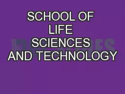 SCHOOL OF LIFE SCIENCES AND TECHNOLOGY