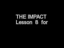 THE IMPACT Lesson  8  for
