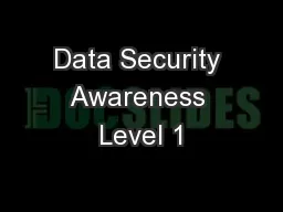 Data Security Awareness Level 1