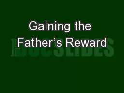 Gaining the Father’s Reward