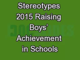 Stereotypes 2015 Raising Boys’ Achievement in Schools