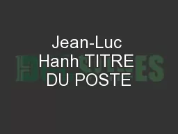 Jean-Luc Hanh TITRE DU POSTE