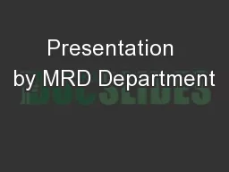 Presentation by MRD Department