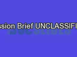 Mission Brief UNCLASSIFIED
