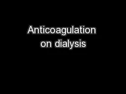 Anticoagulation on dialysis