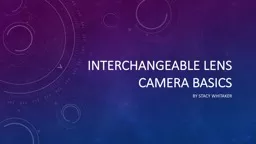 Interchangeable Lens Camera Basics