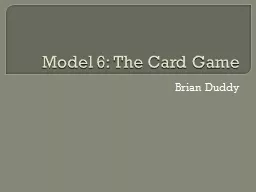 Model 6: The Card Game Brian Duddy