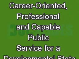 Building a Career-Oriented, Professional and Capable Public Service for a Developmental